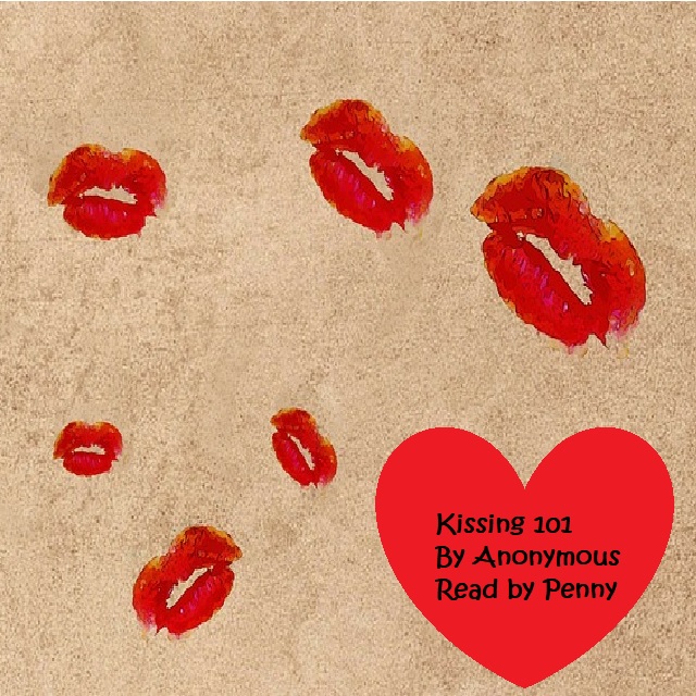 a cream texture overlaid with red lip prints. In the bottom right corner is a heart bubble with black text reading Kissing 101  by Anonymous Read by Penny
