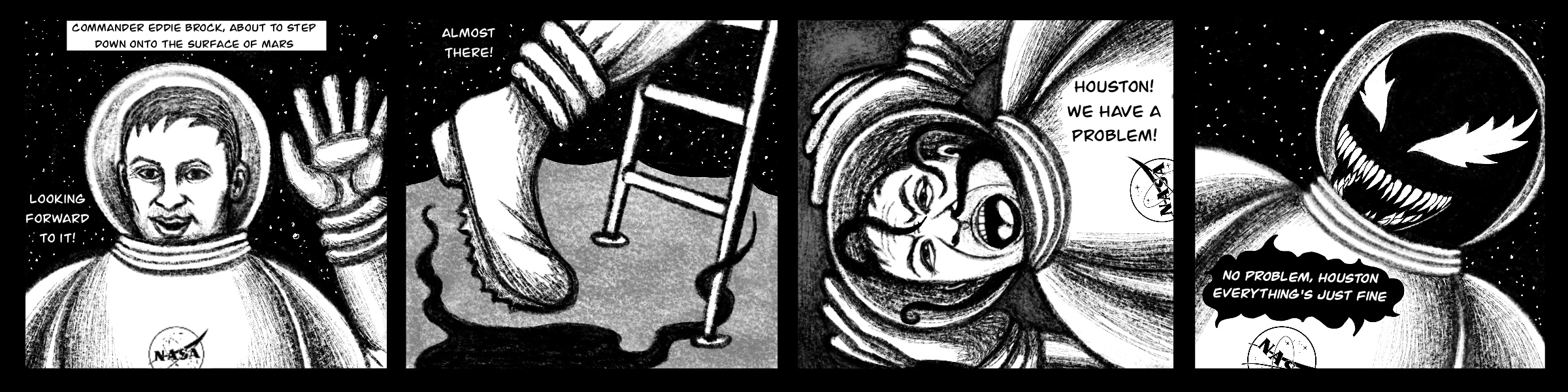 Comic showing Eddie as NASA astronaut, about to set foot on Mars. Foot lands on Venom who takes him over-Houston we have a problem! Then Venom inside suit says no problem. Next panel, Venom running free on Mars, Venom telling Eddie they'll be friends, Houston panicking about Eddie's O2 running out, Eddie reassuring them, Eddie and Venom bickering about V stealing chocolate ration bars.