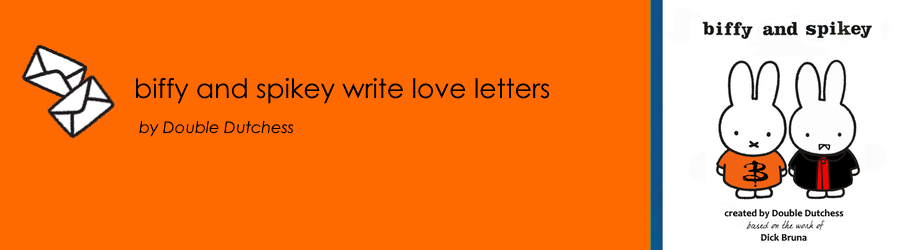 Biffy and Spikey write love letters