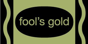 fools gold