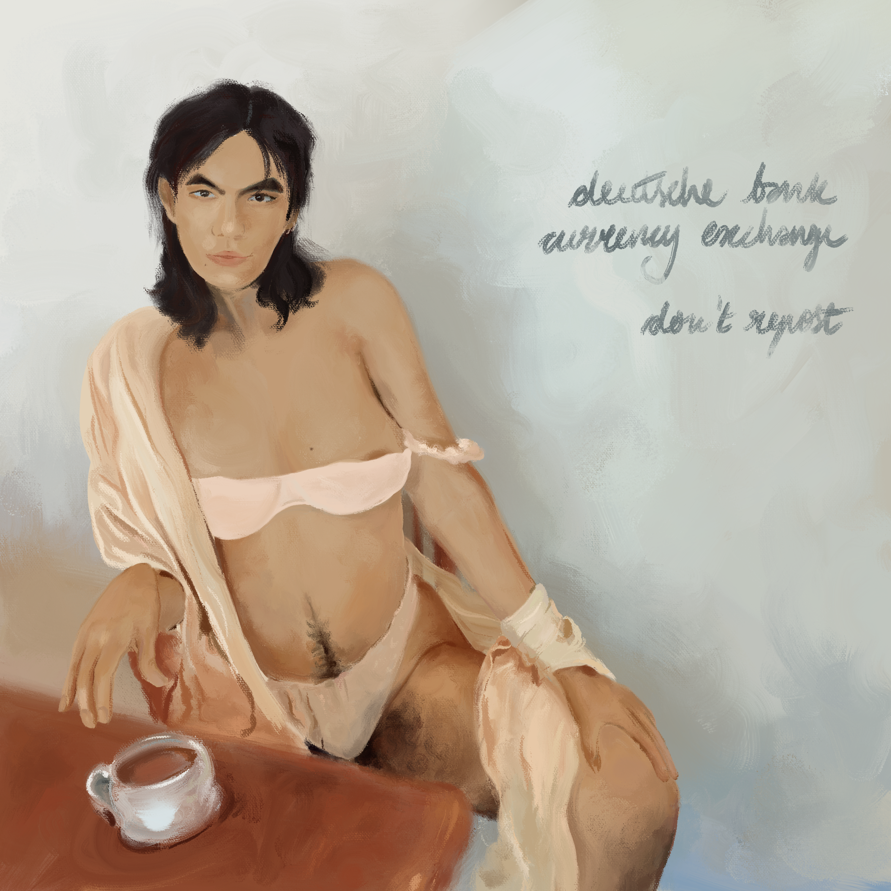 A smudgy oil painting of female Kinn sat with her cup of coffee in front of her. She’s wearing a bra that’s slipping off her shoulder, revealing most of her tit and half a nipple. She has a silk robe draped over her arms, and sheer panties tugged over her hips. Her legs, thighs, crotch and belly are covered in thick, dark hair.