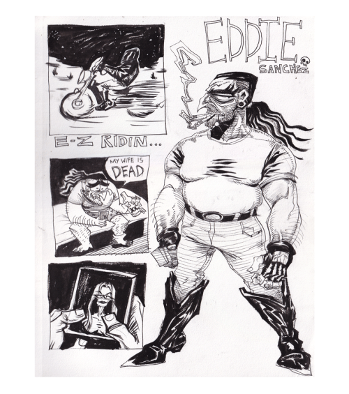 Inktober character illustration of Eddie Sanchez.  He is a short, stout man with a pulled back ponytail, smoking several cigarettes.  On the side are three panels.  First panel is him riding in the desert captioned EZ Ridin... second panel is him sitting on a empty bed crying while holding a photograph, saying My wife is Dead!.  Third panel is a zoom in on his wife, Dahlia, a woman with black hair and white stripes for bangs.