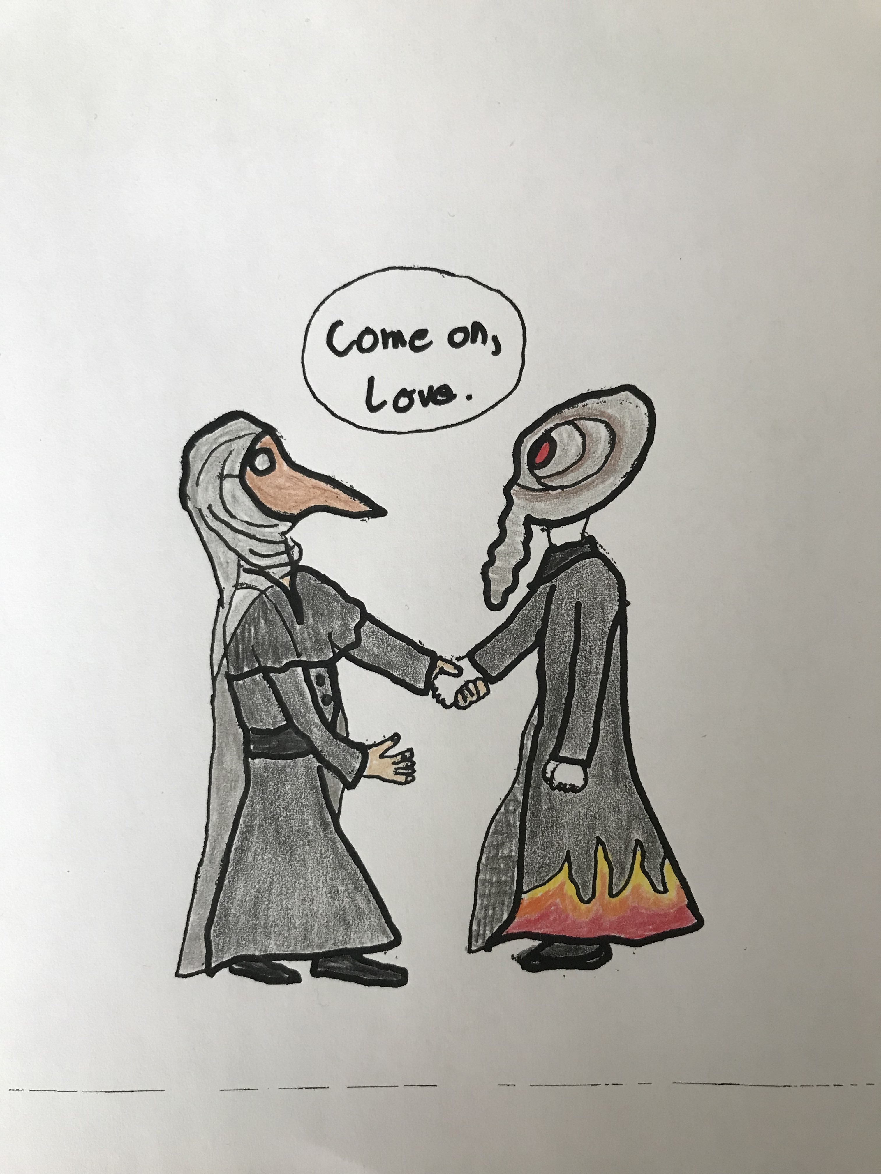 Hob, wearing a plague doctor costume, holds Dream’s hand and says “Come on, Love.” Dream is in a toned down version of his robe, with his helm on.