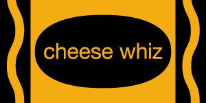 cheese whiz