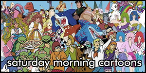 saturday morning cartoons