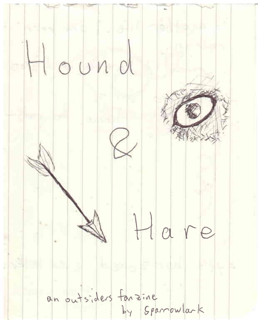 Title page of the Outsiders SMP fanzine 'Hound & Hare' by sparrowlark, showing a black pen drawing of a hare's eye and an arrow.