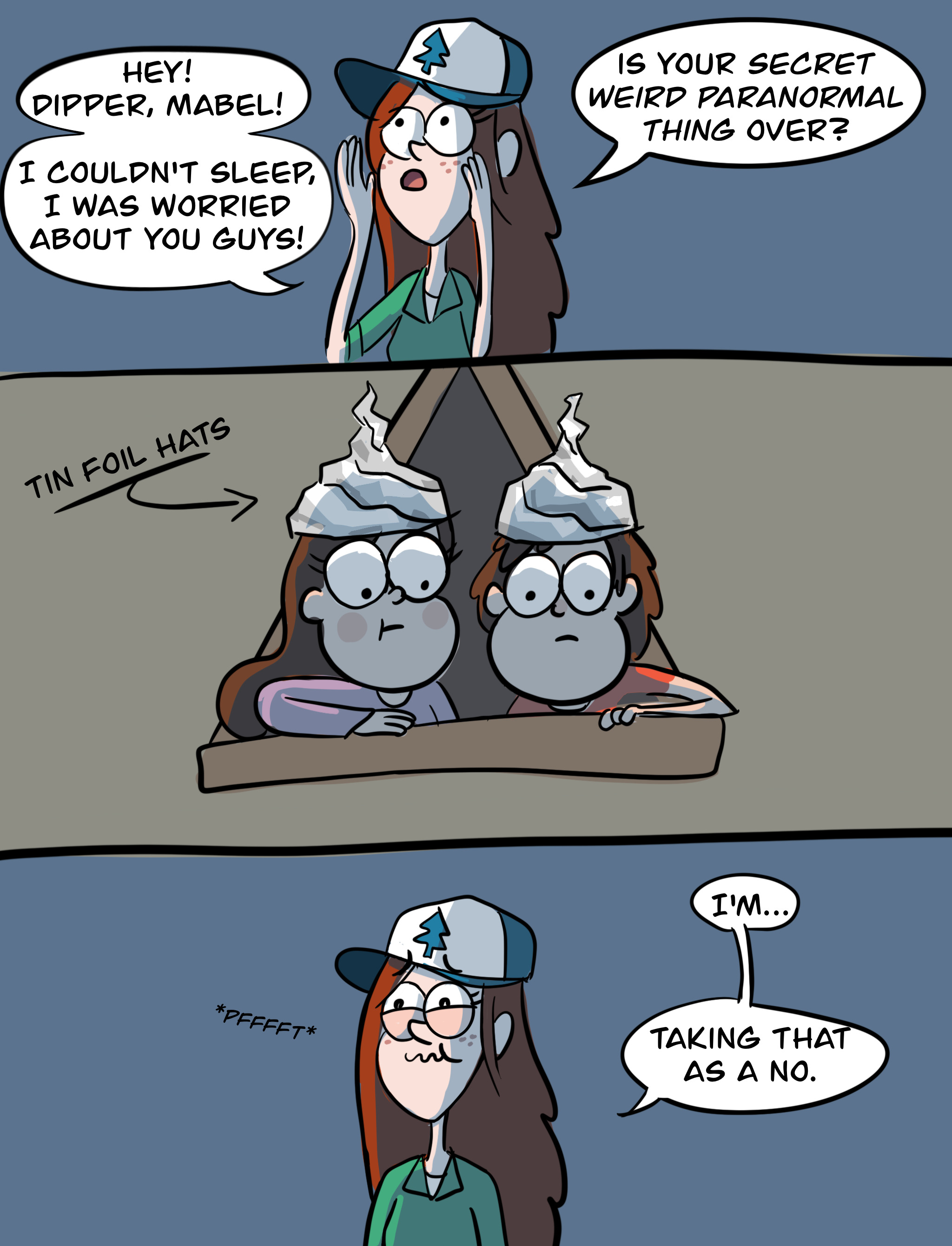 Panel one: Wendy Corduroy, standing in the dark, shouting upward, "Hey! Dipper, Mabel! I couldn't sleep, I was worried about you guys! Is your secret weird paranormal thing over?" Panel two: Mabel Pines and Dipper Pines lean out the Mystery Shack attic bedroom window and look down at Wendy. They're wearing their pajamas and tin foil hats. Panel two: Wendy struggles to fight back a laugh. She says, "I'm... taking that as a no."