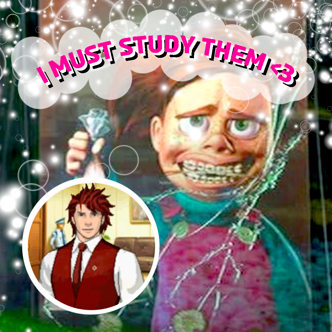 Screenshot of Darla from Finding Nemo holding up a plastic bag photoshopped to contain a screenshot of Vex Vulper from Ace Attorney: Contempt of Court. The caption at the top reads "I must study them <3".