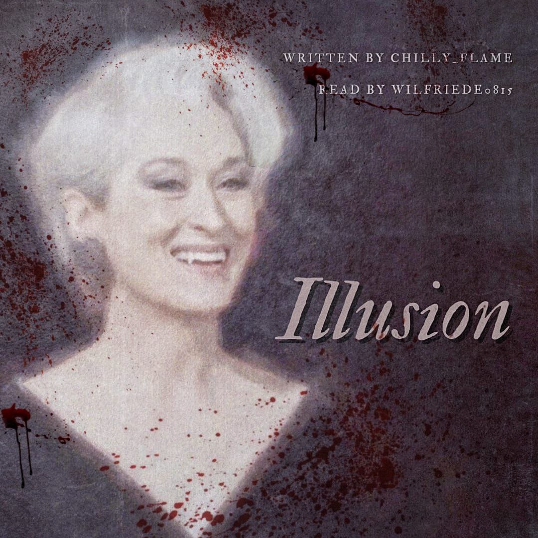 Picture of a smiling Miranda Priestly made to look like an old portrait. She is very pale, has vampire teeth, and there are blood spatters all over. Alternative image links: https://archive.org/download/illusion_202310/illusion_cover.jpg and https://drive.google.com/file/d/1B4EyomzsSdrcMEJmJRRqL_IJPEBi4Zjk/view?usp=drive_link