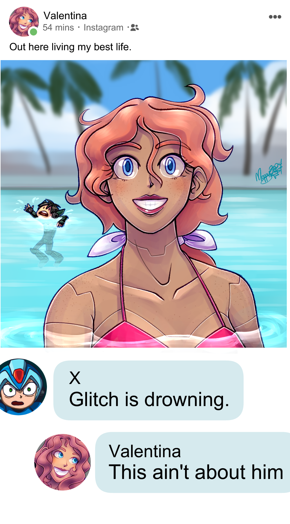 Fake Instagram post by Valentina, captioned 'Out here living my best life.' She is smiling broadly, in a bright blue pool with palm trees in the far background. Glitch is also in the pool, evidently not staying afloat. A comment from X reads, 'Glitch is drowning.' His icon is a redraw of himself making the Tails Gets Trolled WTF expression. A reply from Valentina reads, 'This ain't about him.'