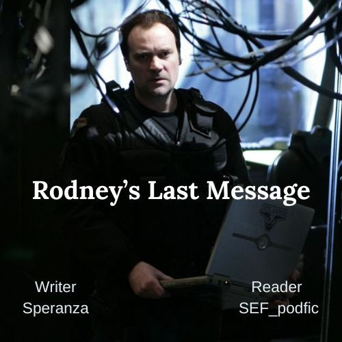 [Podfic] Rodney's Last Message - SEF_podfic - Stargate Atlantis ...