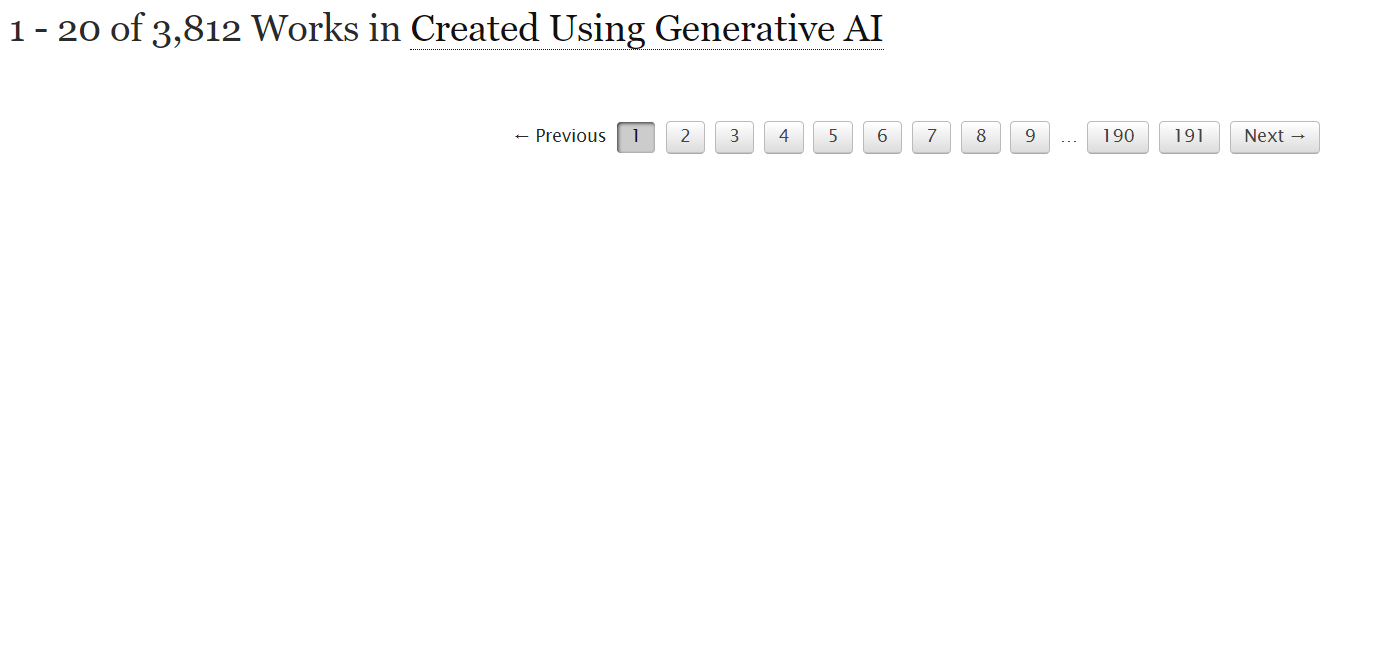 start of the "Created Using Generative AI" tag page on ao3. It lists that there are 1-20 of 3,812 works in the tag. Below that, you can see the page buttons (1 through 191) but there are no works visible.