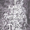 illustration by michael fitzgerald for the novella carmilla featuring carmilla and laura at a funeral. there is text edited atop it that reads 'it always seems impossible until it is done'