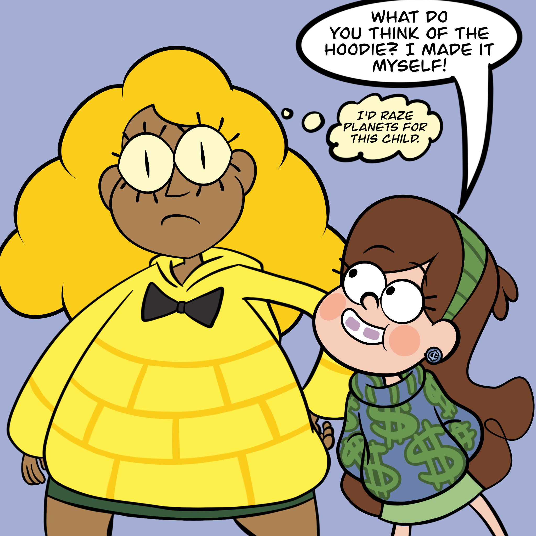 Bill, in the exact same pose, now wearing a stunned look and a hoodie that resembles his real triangular form. Mabel Pines leans near him, smiling, and says, "What do you think of the hoodie? I made it myself!" Bill thinks to himself, "I'd raze planets for this child."