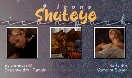 Icon pack cover with text reading: 9 icons, Shuteye, icon pack - Displaying a preview of 3 icons depicting Buffy, Tara and Dawn, Spike from Buffy the Vampire Slayer as they are asleep Shuteye_pack.jpeg