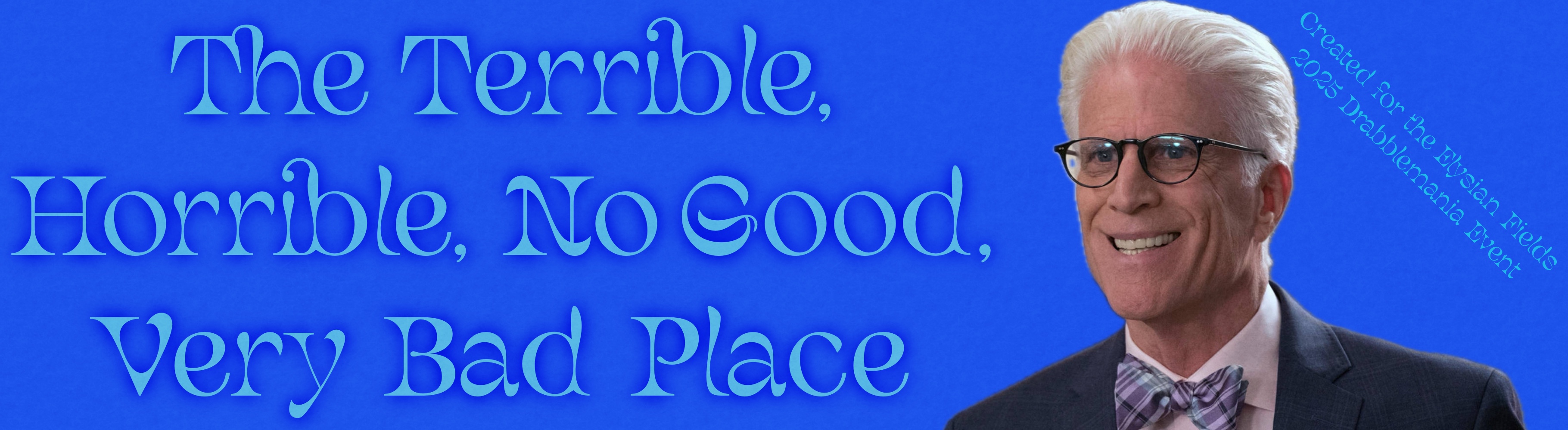 The Terrible, Horrible, No Good, Very Bad Place
