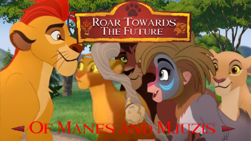 Roar Towards the Future - Of Manes and Mjuzis