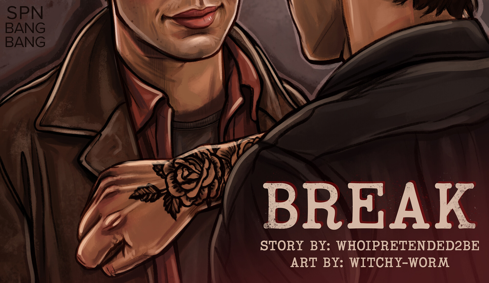 Story Banner for "Break", a fic for the SPN Bang Bang. Story by WhoIPretended2Be. Art by Witch-Worm