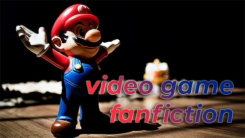 a banner for video game fanfiction