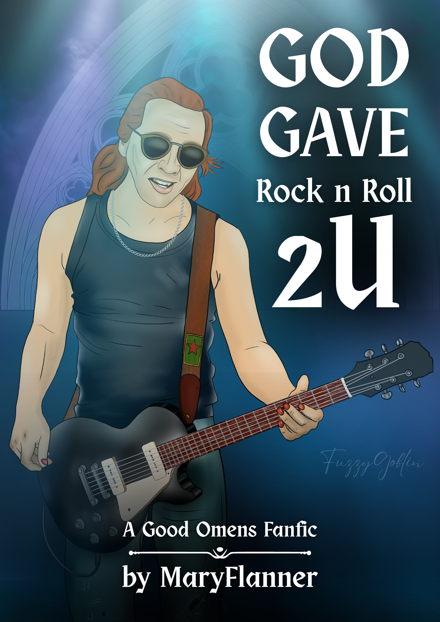 An image of rocker Crowley with his black bentley guitar on stage performing. Text reads: God Gave Rock n Roll 2U, a good omens fanfic by Mary Flanner
