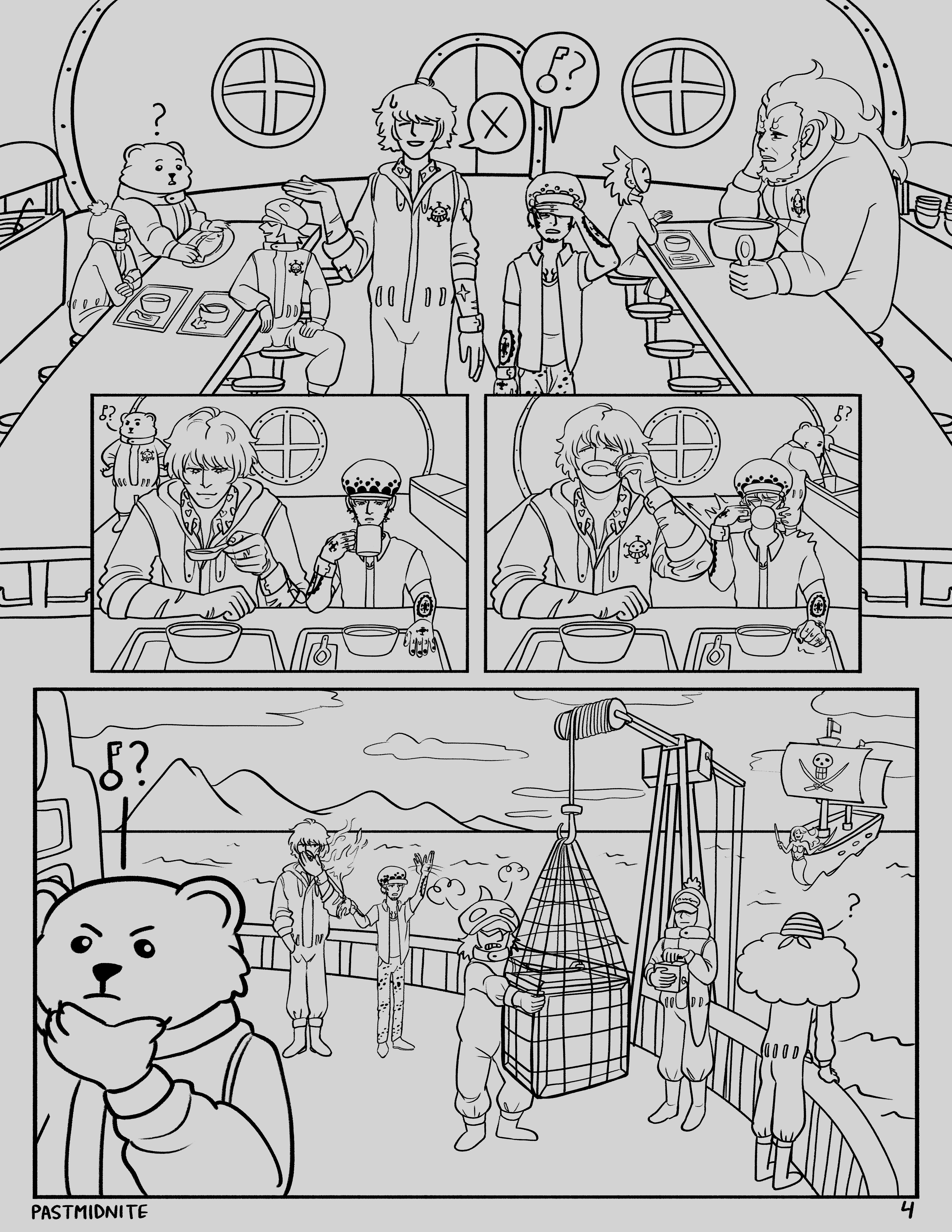 Panel 1: Cora and Law walk into the mess to get breakfast, still locked together. Law's crew sits at tables around them, talking and eating soup. A speech bubble from Law has a key symbol with a question mark next to it. Cora's speech bubble has an X symbol. In the background, Bepo looks at them with a question mark above his head - he's taken notice of the situation.Panel 2-3: Cora and Law are seated at the table with food in front of them. Cora lifts his spoon to his mouth to eat, causing Law to spill coffee on himself due to their connected wrists. In the background, Bepo searches a container for the cuff key.Panel 4: The crew is going about their business transporting supplies onto the deck of the ship. Law directs Penguin and Shachi to move a crate using a crane. Cora smokes - his shoulder is on fire. In the foreground, Bepo continues searching for the key. Off to the side, Ikkaku has noticed an enemy pirate ship heading their way.