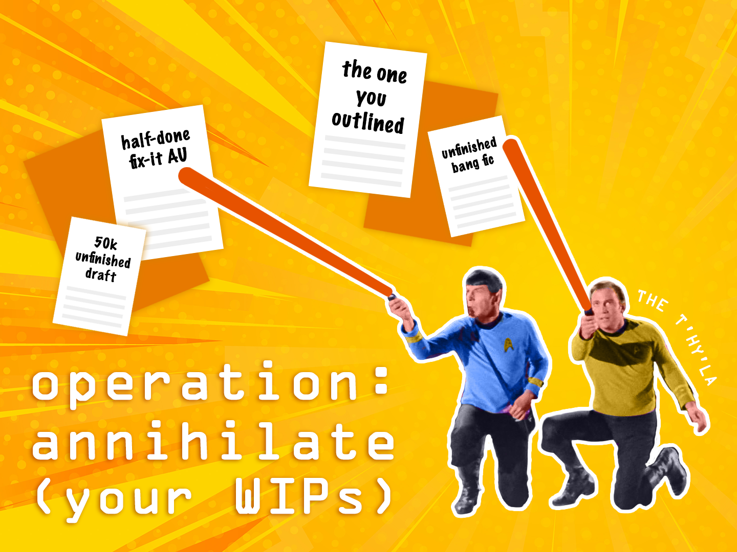 Kirk and Spock aiming phasers at various WIPs. Operation: Annihilate Your WIPs