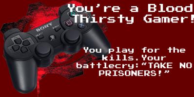 3890 Blood Thirsty Gamer