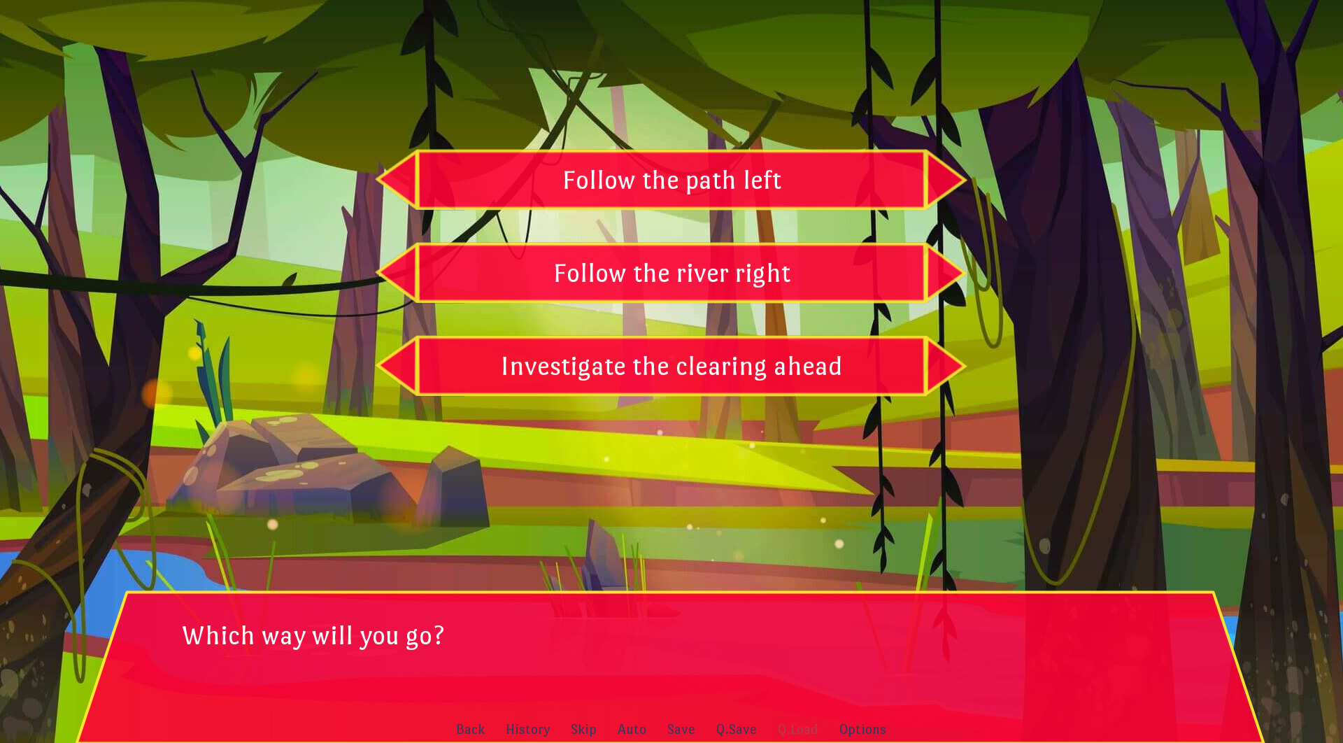 A menu with three choices: 'Follow the path left', 'Follow the river right', and 'Investigate the clearing ahead'. The dialogue reads: 'Which way will you go?'