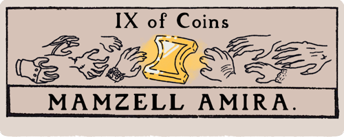 A title card that looks like a tarot card. Nine of Coins: Mamzell Amıra