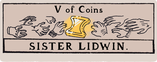 A title card that looks like a tarot card. Five of Coins: Sister Lidwin