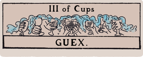A title card that looks like a tarot card. Three of Cups: Guex