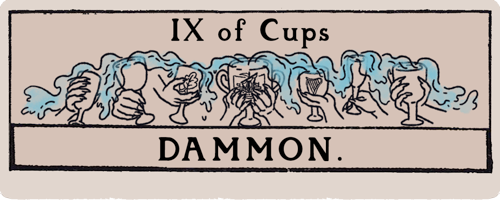 A title card that looks like a tarot card. Nine of Cups: Dammon