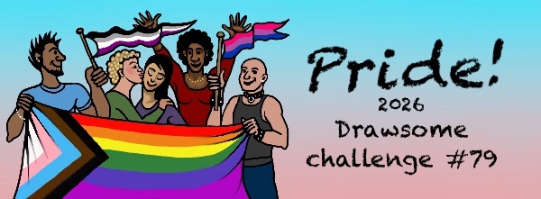 drawing of a group of smiling, diverse people holding up the pride flag, and smaller asexual and bisexual pennants. Two women are kissing. Text at right says: Pride 2026 - Drawesome Challenge 79.