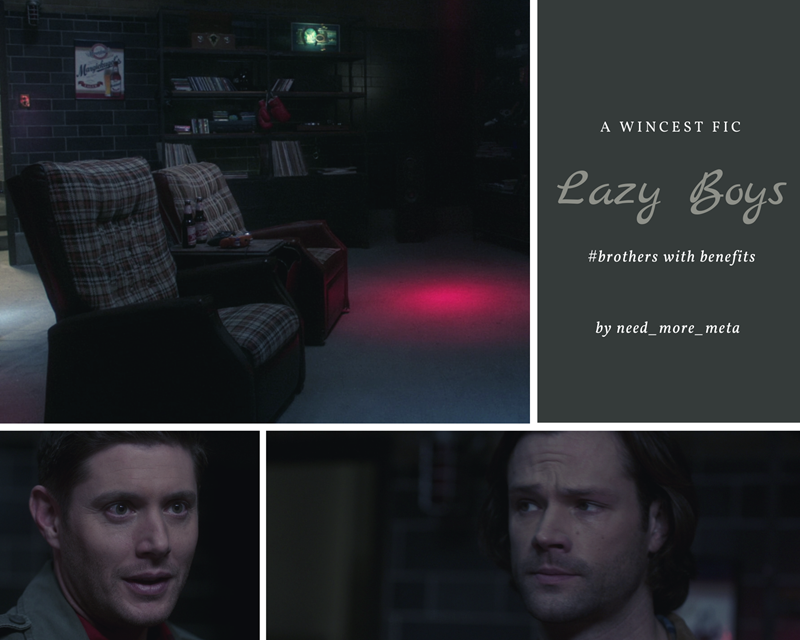 fic cover showing the Dean Cave, Dean's excited face, and Sam's exasperated face