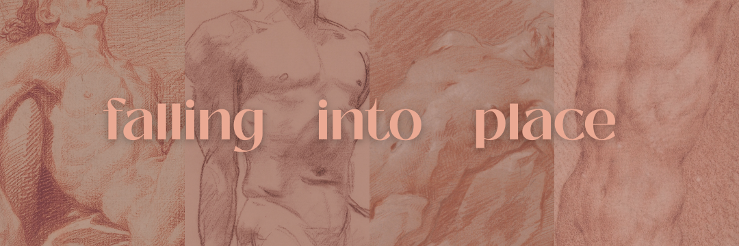 Fic header with title, Falling Into Place, over background images of art sketches of male bodies
