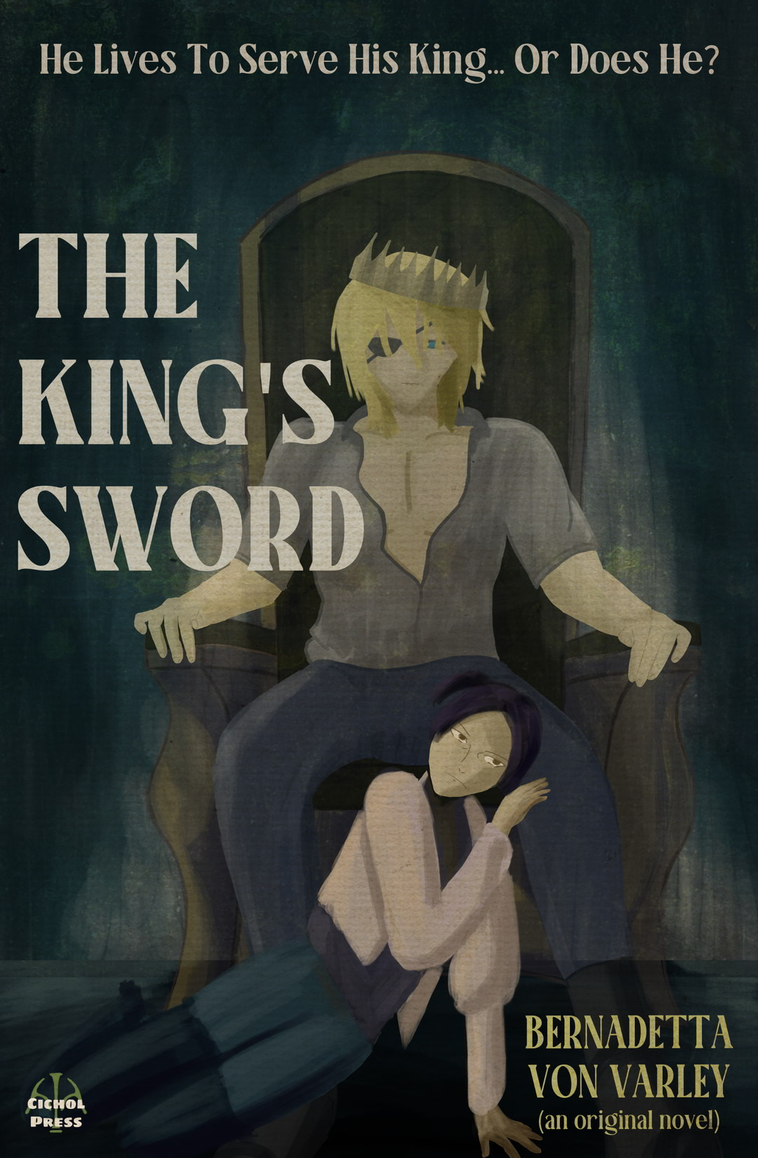 a book cover for a book called the kings sword with dimitri on a throne and felix laying on the ground with his hand on dimitri's leg. book is by bernadetta. text at the top says he lives to serve his king or does he?