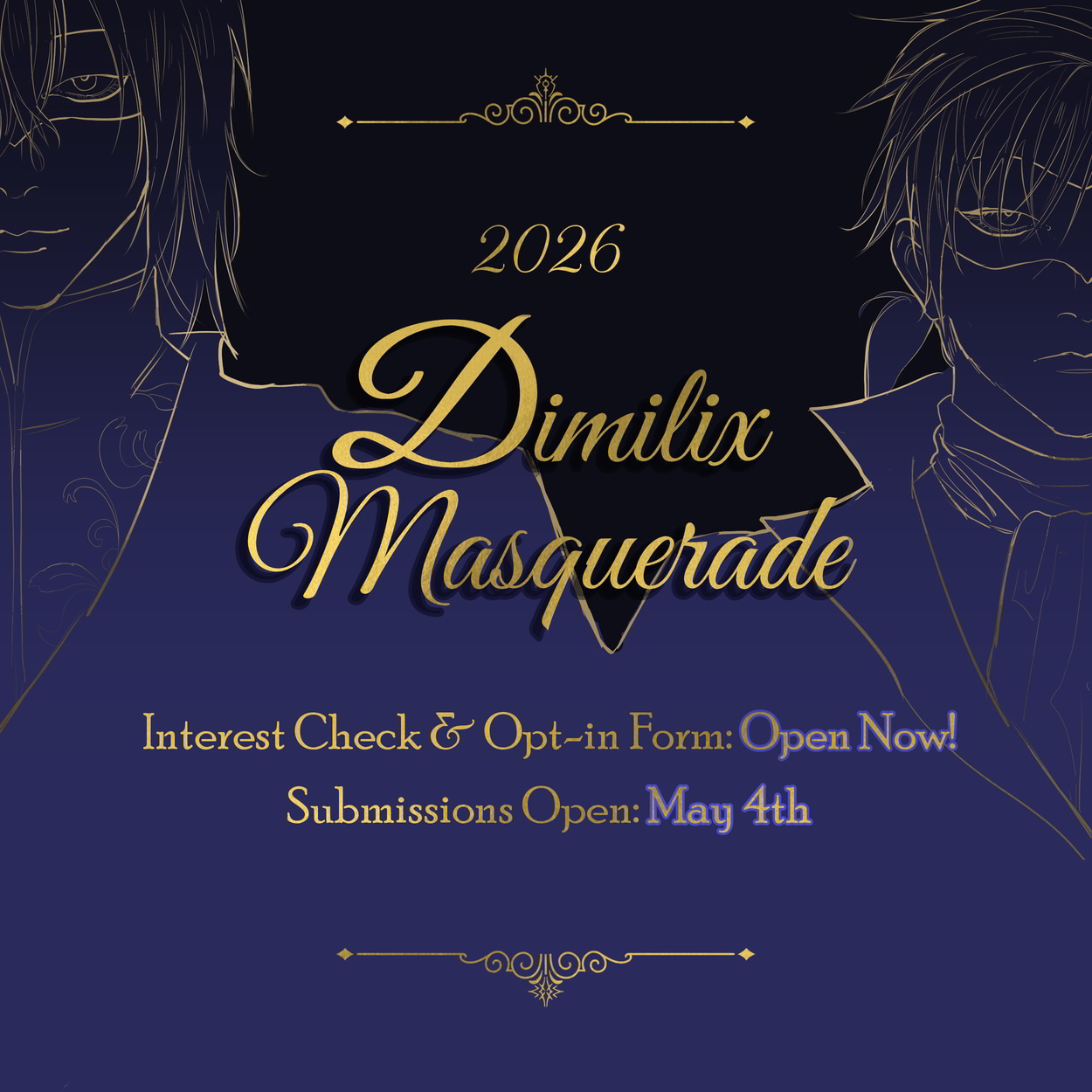 A sketch of Dimitri and Felix wearing masks, standing side by side. Overlay text reads: 2026 Dimilix Masquerade Interest Check & Opt-in Form: OPEN Submissions Open: May 4th