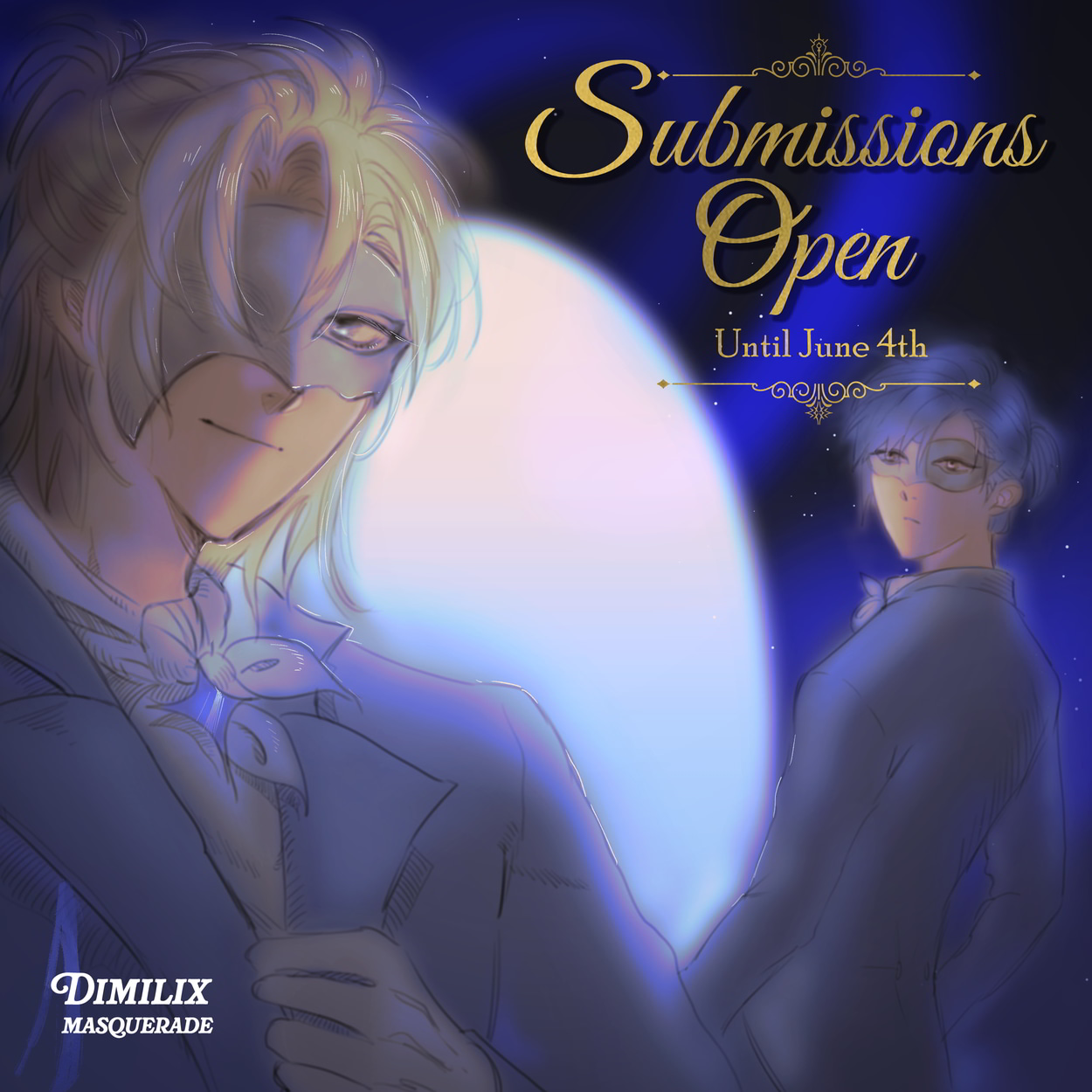 An image of Dimitri on the left foreground, wearing a mask, and Felix on the right background, wearing a mask. Text between fancy banners above Felix's head reads: Submissions Open Until June 4th The Dimilix Masquerade logo is positioned, bottom-left